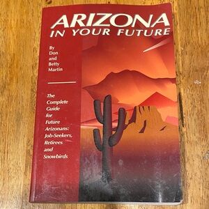 3/$15. Arizona in Your Future by Don and Betty Martin